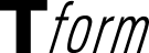 T-form